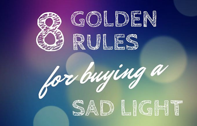 8 Golden Rules For Buying A SAD Lamp